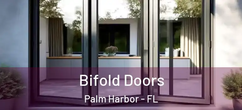 Bifold Doors Palm Harbor - FL