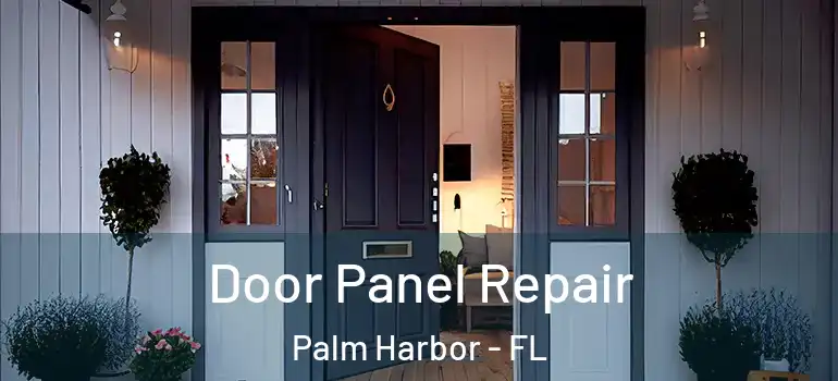 Door Panel Repair Palm Harbor - FL