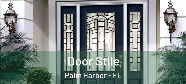 Door Stile Palm Harbor - FL