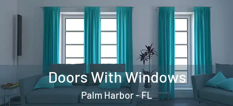 Doors With Windows Palm Harbor - FL