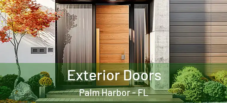  Exterior Doors Palm Harbor - FL