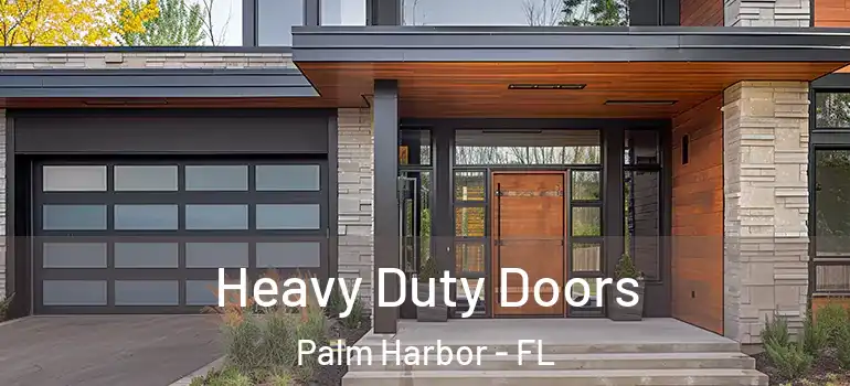 Heavy Duty Doors Palm Harbor - FL