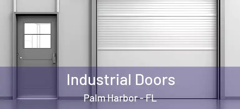 Industrial Doors Palm Harbor - FL