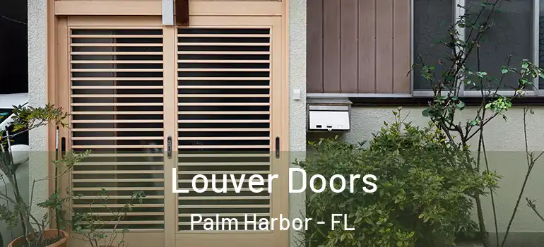 Louver Doors Palm Harbor - FL