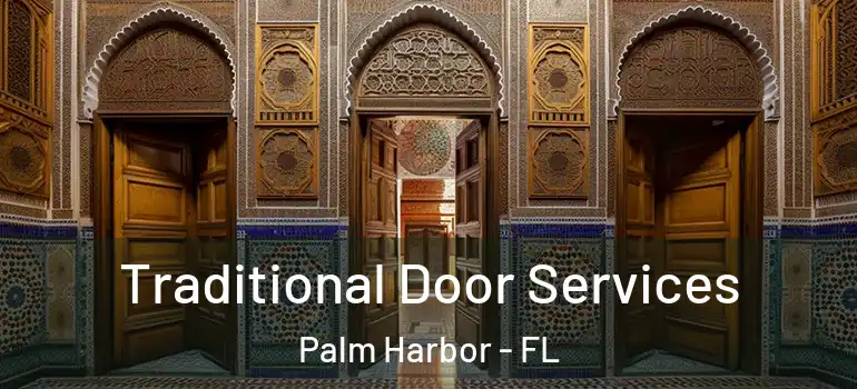 Traditional Door Services Palm Harbor - FL